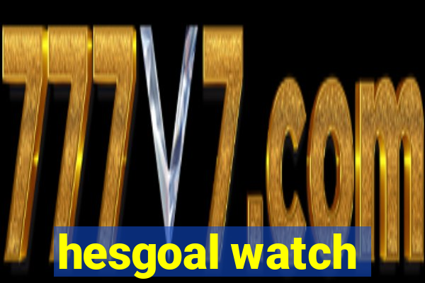 hesgoal watch